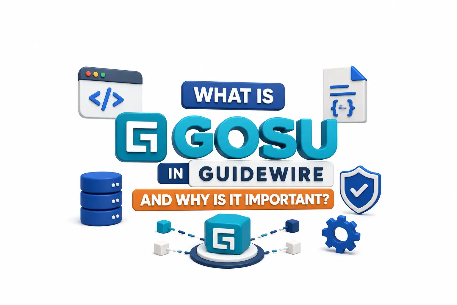 What Is Gosu in Guidewire and Why Is It Important?